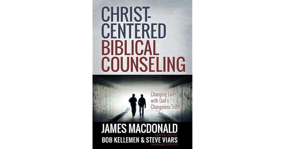 Christ-Centered Biblical Counseling: Changing Lives with 