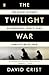 The Twilight War: The Secret History of America's Thirty-Year Conflict with Iran