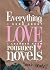 Everything I Know about Love I Learned from Romance Novels