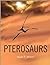 Pterosaurs by Mark P. Witton