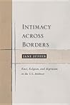 Intimacy Across Borders: Race, Religion, and Migration in the U.S. Midwest