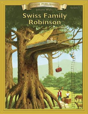 Swiss Family Robinson: Classic Literature Easy to Read