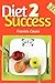 Diet 2 Success by Frances  Cowie