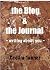 The Blog & the Journal - Wr...