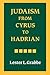 Judaism from Cyrus to Hadrian