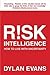 Risk Intelligence: How to Live with Uncertainty