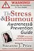 The Stress And Burnout Awareness And Prevention Guide by Suzanne J. Price