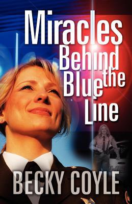 Miracles Behind The Blue Line