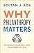 Why Philanthropy Matters by Zoltan J. Acs