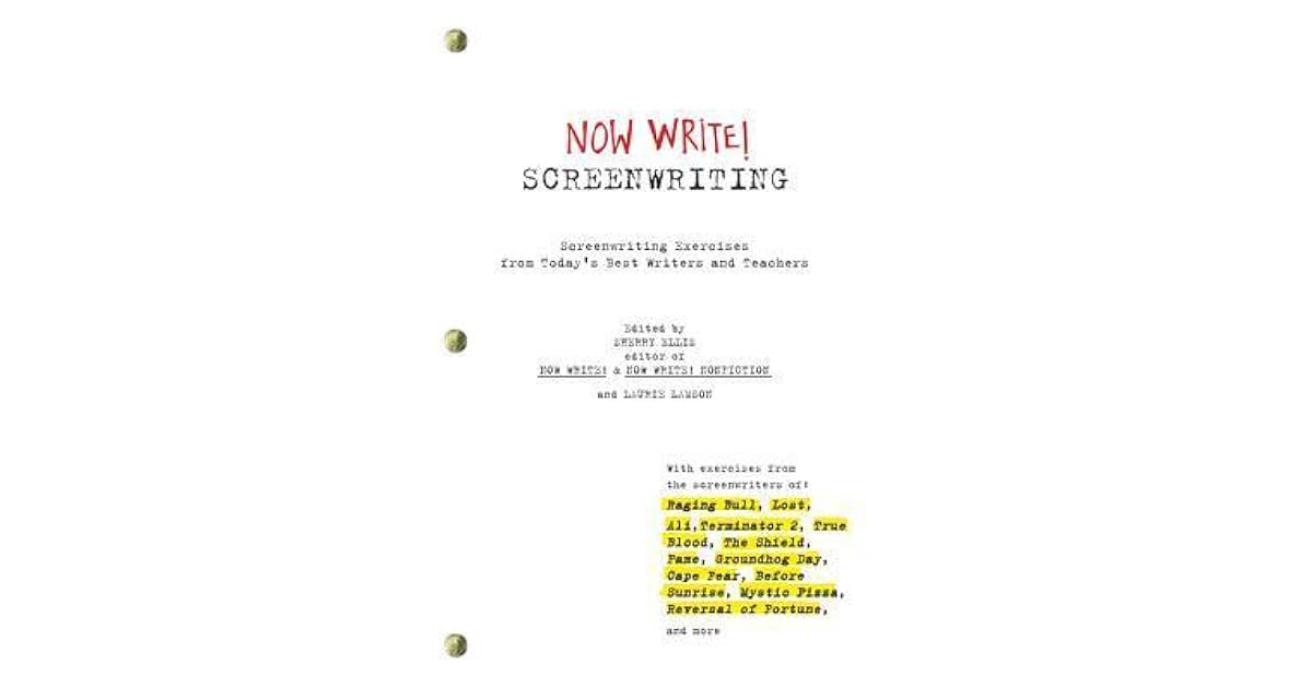 Now Write! Screenwriting Screenwriting Exercises from Today's Best