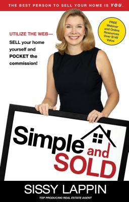 Simple and Sold - Sell Your Home Fast and Keep the Commission #1 FSBO Guide