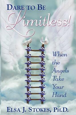 Dare to Be Limitless: When the Angels Take Your Hand