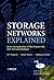 Storage Networks Explained: Basics and Application of Fibre Channel SAN, NAS, iSCSI and InfiniBand