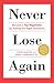 Never Lose Again: Become a Top Negotiator by Asking the Right Questions