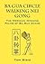 Ba Gua Circle Walking Nei Gong by Tom Bisio