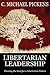 Libertarian Leadership: Planting the Seed for a Libertarian Future