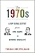 The 1970s: A New Global History from Civil Rights to Economic Inequality (America in the World)