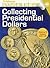 Collecting Presidential Dol...
