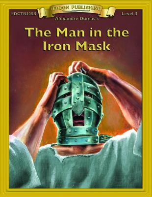 Man in the Iron Mask: Classic Literature Easy to Read