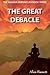 The Great Debacle by Alan Bassett