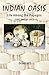 Indian Oasis Life Among the Papagos (1957 Through 1962)