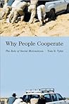 Why People Cooperate: The Role of Social Motivations Why People Cooperate: The Role of Social Motivations