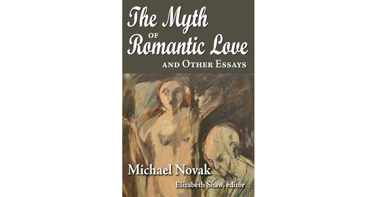 The myth of romantic love and other essays picture