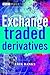 Exchange-Traded Derivatives