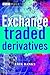 Exchange-Traded Derivatives