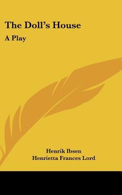 The Doll's House: A Play