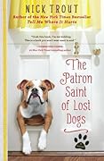The Patron Saint of Lost Dogs (Cyrus Mills, #1)