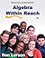 Elementary and Intermediate Algebra: Algebra Within Reach