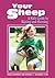 Your Sheep: A Kid's Guide to Raising and Showing
