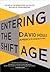 Entering the Shift Age: The End of the Information Age and the New Era of Transformation