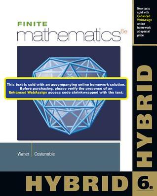 Finite Mathematics, Hybrid (with WebAssign with eBook LOE Printed Access Card for Single-Term Math and Science)