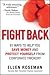 Fight Back: 81 Ways to Help You Save Money and Protect Yourself from Corporate Trickery