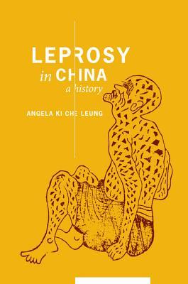 Leprosy in China: A History (Kindle Edition)