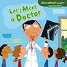 Let's Meet a Doctor by Bridget Heos