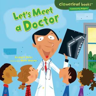 Let's Meet a Doctor (Cloverleaf Books ™ ― Community Helpers)