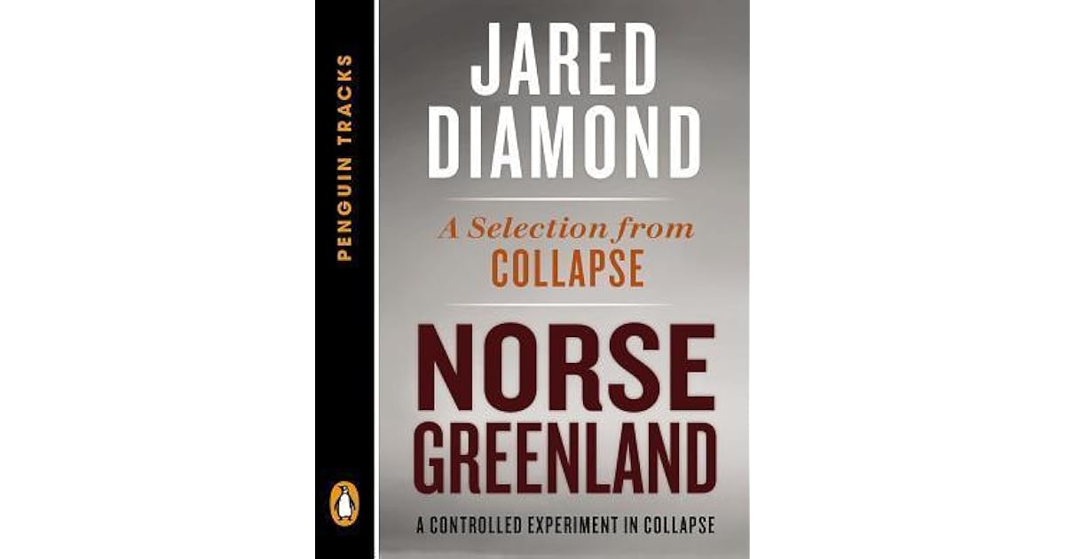 Norse Greenland A Controlled Experiment in CollapseA Selection from