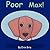 Poor Max!