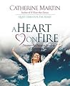 A Heart On Fire: ...
