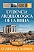 Evidencia arqueológica de la Biblia by Charlie H. Campbell