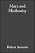 Marx and Modernity: Key Readings and Commentary