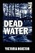 Dead Water (A Loon Lake Mystery)