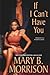 If I Can't Have You (If I Can't Have You, #1)