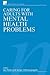 Caring for Adults with Mental Health Problems