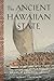 The Ancient Hawaiian State: Origins of a Political Society