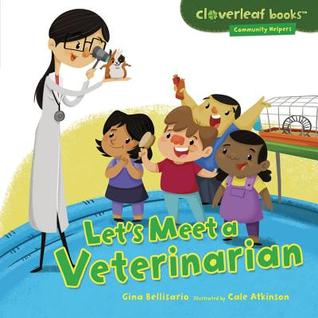 Let's Meet a Veterinarian (Cloverleaf Books ™ ― Community Helpers)