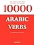 10000 Arabic Verbs by Mohammed Shaffique